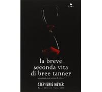 La breve seconda vita di Bree Tanner (Tascabili)