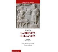 La brevità della vita (Classici latini per l'università)