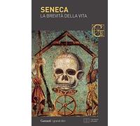 La brevità della vita. Testo latino a fronte (I grandi libri)