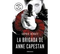 La Brigada De Anne Capestan (anne Capestan 1)