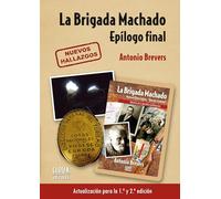 La Brigada Machado - Epílogo Final: Epílogo Final