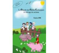 La Brigade Des Barbus Écologiques À Lélevage De Cochons (ebook)
