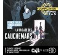 La Brigade Des Cauchemars - Compilation 1er Cycle - Tomes 1 À 5 (audio