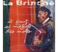 LA BRINCHE - Il Faut Se Méfier Des Mots
