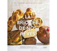 La brioche de nos rêves: Textures et techniques ultimes