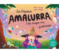 LA BRUIXA AMALURRA I LA MAGIA MES PODEROSA | Alicia Acosta