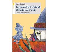 La bruixa Katric Catrock i la fada Dolsi Tante: 3 (La Formiga)