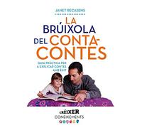 La Brúixola del contacontes: Guia pràctica per a explicar contes amb èxit (Créixer)