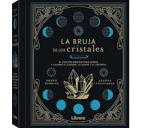 La Bruja de los cristales: El camino mágico para sanar y calmar el cuerpo, la mente y el espíritu. (ESOTERISMO)