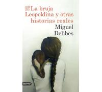 La bruja Leopoldina y otras historias reales (Áncora & Delfín)
