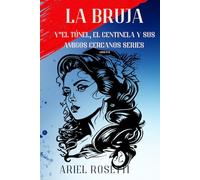 LA BRUJA Libro 4: El Túnel, el Centinela y sus Amigos Cerceranos con Extracts