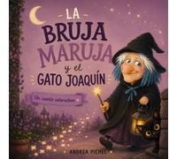 LA BRUJA MARUJA Y EL GATO JOAQUÍN (CUENTOS INTERACTIVOS)