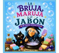 LA BRUJA MARUJA Y EL JABÓN (CUENTOS INTERACTIVOS)