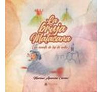 La Bruja Matacana (un Cuento De Los De Antes)