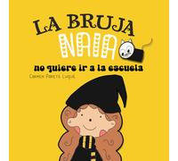 La bruja Naia no quiere ir a la escuela: Un cuento para la vuelta al cole. Cuento infantil con letra ligada y letra mayúscula para empezar a leer. Primeros lectores.