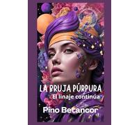 La bruja púrpura: El linaje continúa. Mientras reniega de su linaje para refugiarse en el arte, las sombras acechan. ¿Será el resurgir o el fin para las damas púrpuras? (Bilogía Púrpura)