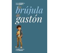 La Brújula de Gastón: Cuento Ilustrado Terapéutico para Niños y Adolescentes sobre la brújula interior y la autoestima