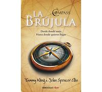 La brújula: Desde donde estás. Hasta donde quieres llegar (Clave)