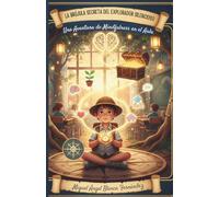 LA BRÚJULA SECRETA DEL EXPLORADOR SILENCIOSO: Una Aventura de Mindfulness en el aula