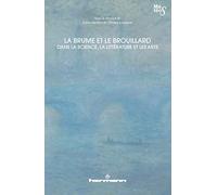 La brume et le brouillard dans la science, la littérature et les arts (HR.METEOS)