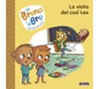 La Bruna i el Bru 3 - La visita del cosí Leo: Una història de l'autora de Geronimo Stilton (Emocions, valors i hàbits)