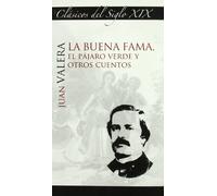 La buena fama, el pájaro verde y otros cuentos: 1 (Clásicos del siglo XIX)