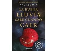 La buena lluvia sabe cuándo caer (Best Seller)