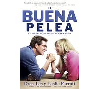 La Buena Pelea: El conflicto puede acercarnos