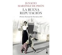 La buena reputación: Premio Nacional de Narrativa 2015 (Novela)
