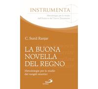 La buona novella del regno. Metodologie per lo studio dei vangeli sinottici (Guida alla Bibbia)