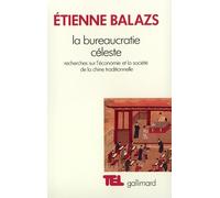 La Bureaucratie céleste: Recherches sur l'économie et la société de la Chine traditionnelle