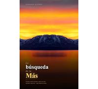 La Búsqueda de tu Más: Cuando te sientes atrapado y sabes que estás destinado a algo más - aquí empieza el camino