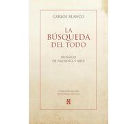 LA BÚSQUEDA DEL TODO: MOSAICO DE FILOSOFIA Y ARTE (LUCERO)