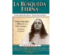 Búsqueda eterna 1. Como percibir a dios en la vida diaria: 01 (SIN COLECCION)
