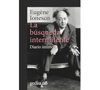 La búsqueda intermitente; diario íntimo: 893022 (gedisa_cult.)