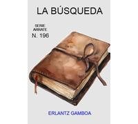 LA BÚSQUEDA: Otra aventura de Ricardo Arrate, el detective sicalíptico.: 196
