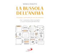 La bussola dell'anima. Psicologia e spiritualità per una vita autentica