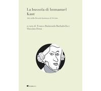 La bussola di Immanuel Kant. Atti della Decade kantiana di Orvieto (Zeugma. Proposte)