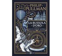 La bussola d'oro. Queste oscure materie. Edizione speciale 30 anni (Vol.) (I mondi fantastici Salani)