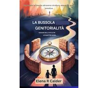 La bussola genitoriale:Navigare la vita oltre le quattro mura