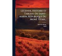 LÃ(c)gende, Histoire Et Tableau De Saint-marin, RÃ(c)publique Du Mont Titan...