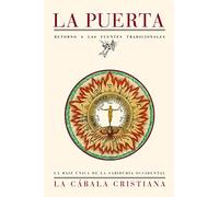La cábala cristiana. La raíz única de la sabiduría occidental (Biblioteca la Puerta)