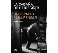 la cabaña de heidegger: un espacio para pensar