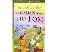La cabaña del tío Tom (CLASICOS JUVENILES)