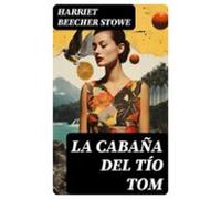 La Cabaña Del Tío Tom (ebook)