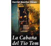 La Cabaña Del Tío Tom (ebook)