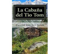 La Cabaña del Tio Tom (Spanish) Edition