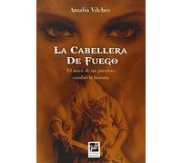 La Cabellera De Fuego (NOVELA HISTORICA)