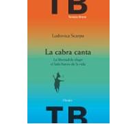 La Cabra Canta: La Libertad De Elegir El Lado Bueno De La Vida