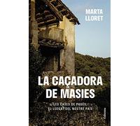 La caçadora de masies (NO FICCIÓ COLUMNA)